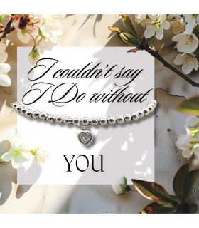 I Couldn't Say I Do Without You Heart Bracelet & Card