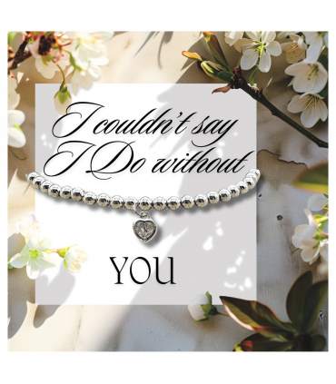 I Couldn't Say I Do Without You Heart Bracelet & Card