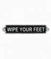 25CM ALUMINIUM WIPE YOUR FEET SIGN
