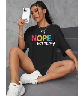 Ladies Oversized  Nope Not Today Short Sleeves T Shirt Top