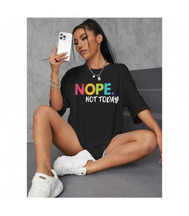 Ladies Oversized  Nope Not Today Short Sleeves T Shirt Top