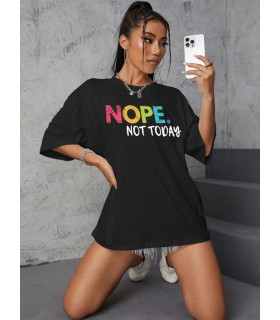 Ladies Oversized  Nope Not Today Short Sleeves T Shirt Top