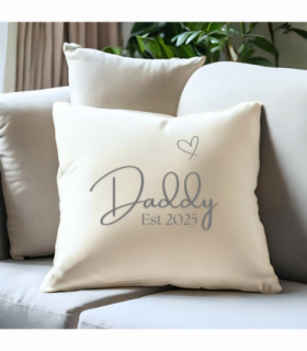 Daddy Est. 2025 Cushion | Gift for Daddy | Birthday Gift Idea | Fathers Day Pillow