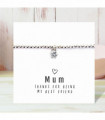 Mum Thanks For Being My Best Friend - Bracelet & Message Card