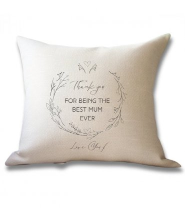 Thank You For Being the Best Mum Ever Cushion | Birthday Gift for Mum